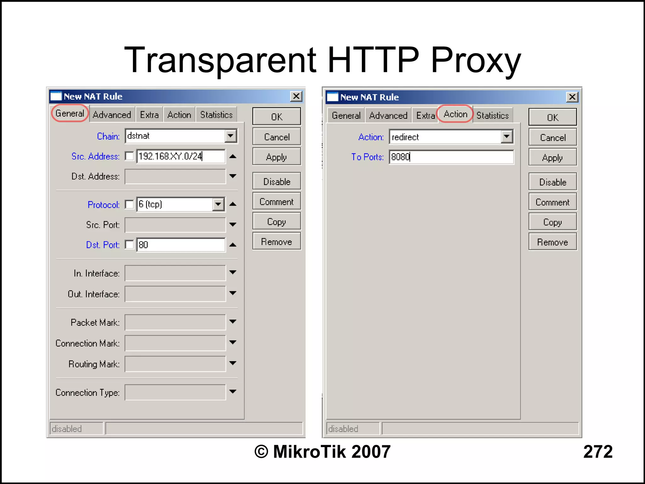 Transparent HTTP Proxy




       © MikroTik 2007   272
 