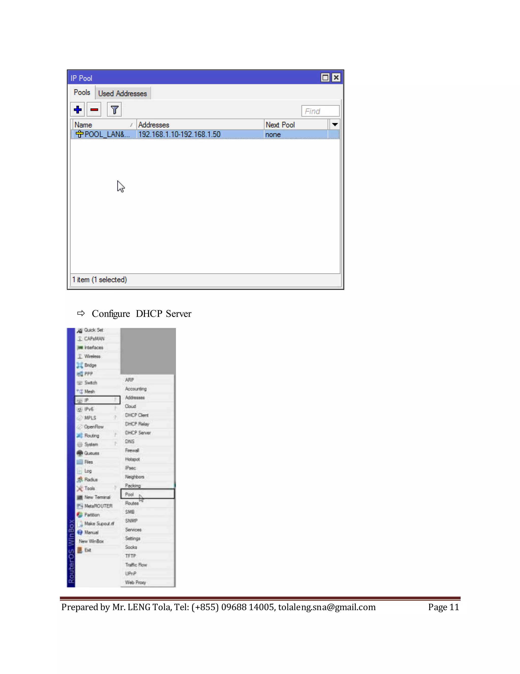 Prepared by Mr. LENG Tola, Tel: (+855) 09688 14005, tolaleng.sna@gmail.com Page 11
 Configure DHCP Server
 