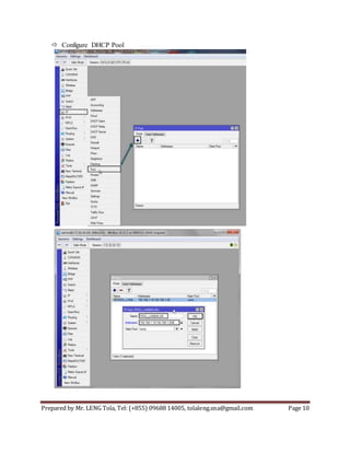 Prepared by Mr. LENG Tola, Tel: (+855) 09688 14005, tolaleng.sna@gmail.com Page 10
 Configure DHCP Pool
 