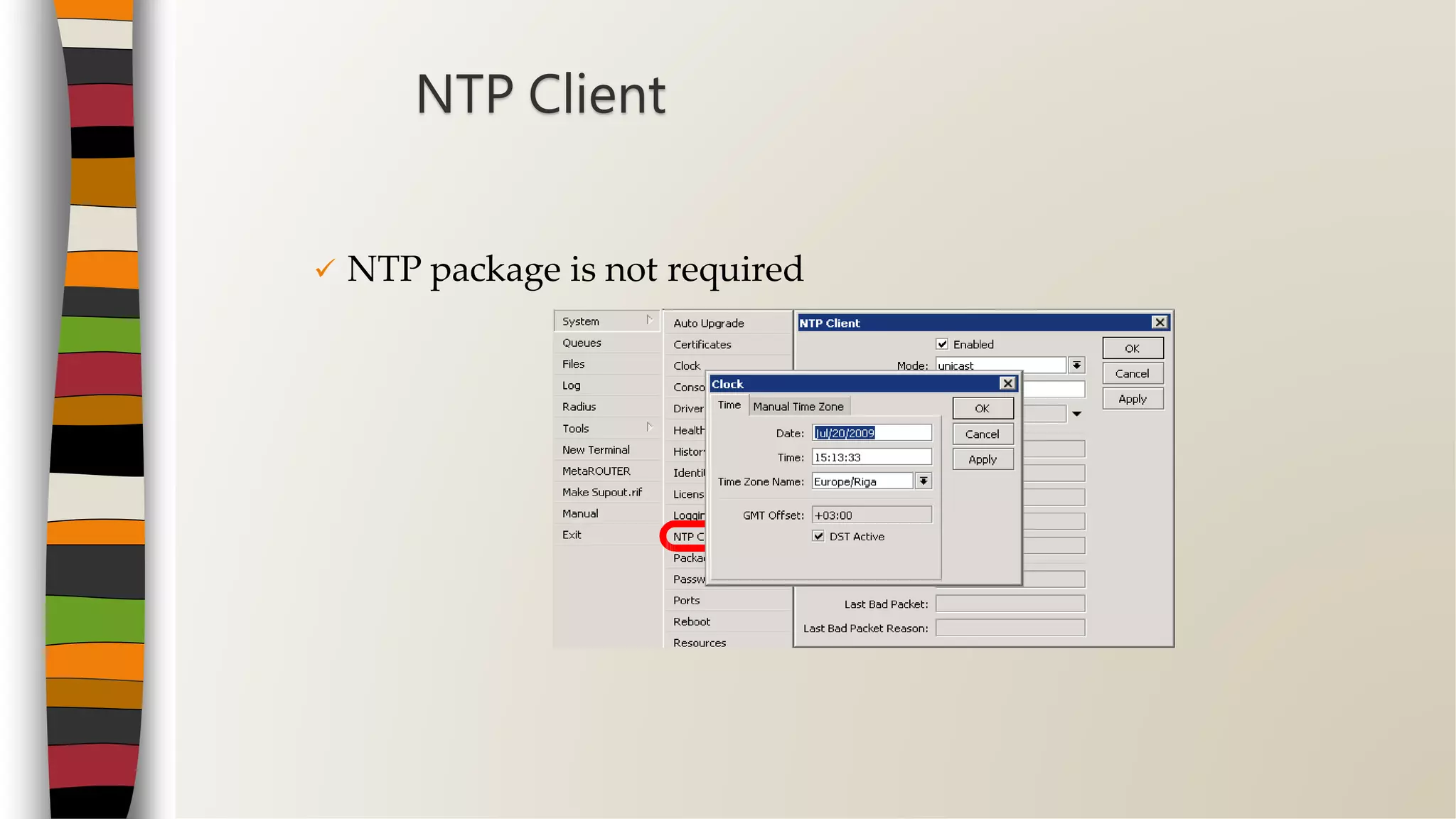  NTP package is not required
NTP Client
 
