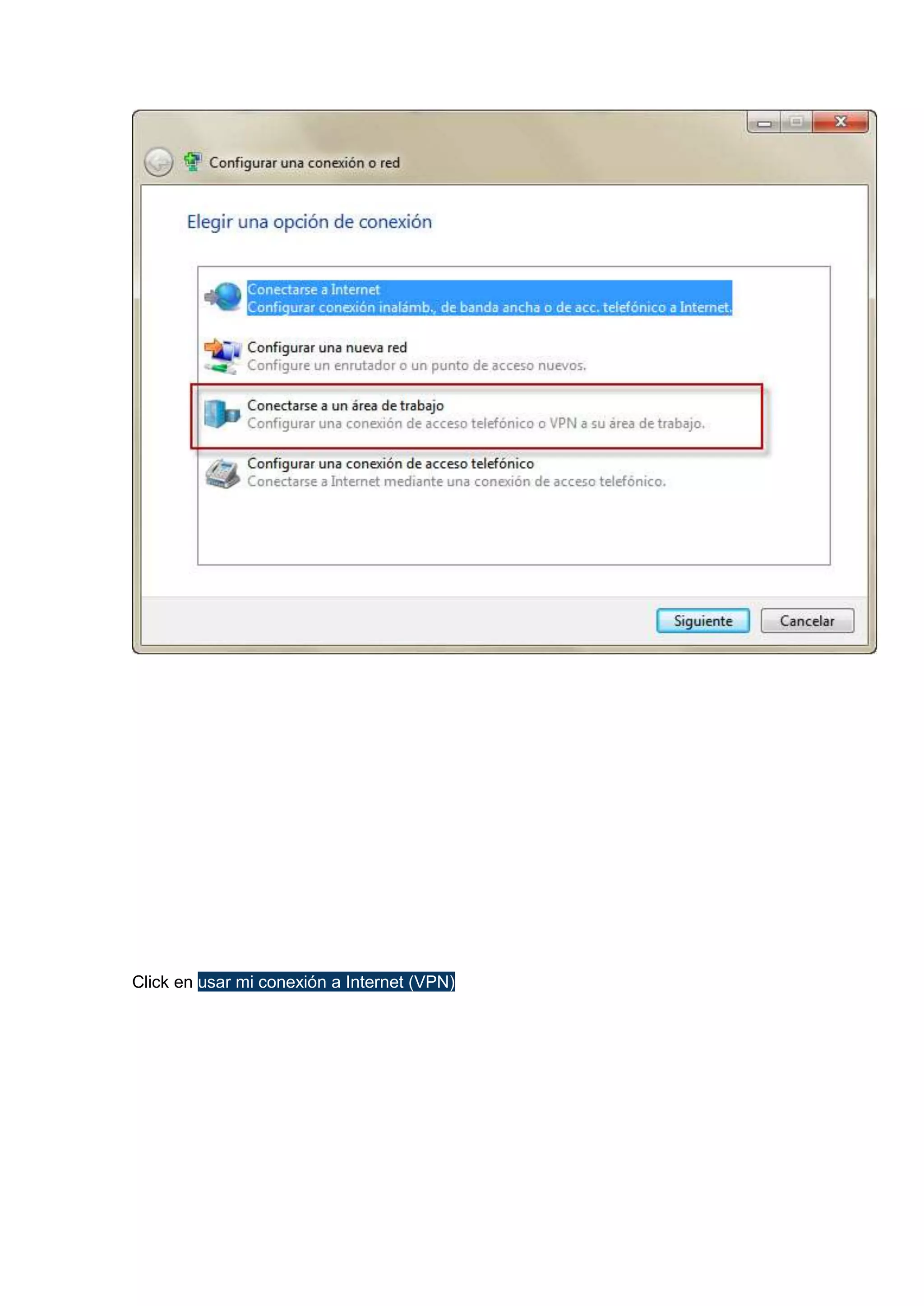 Click en usar mi conexión a Internet (VPN)

 