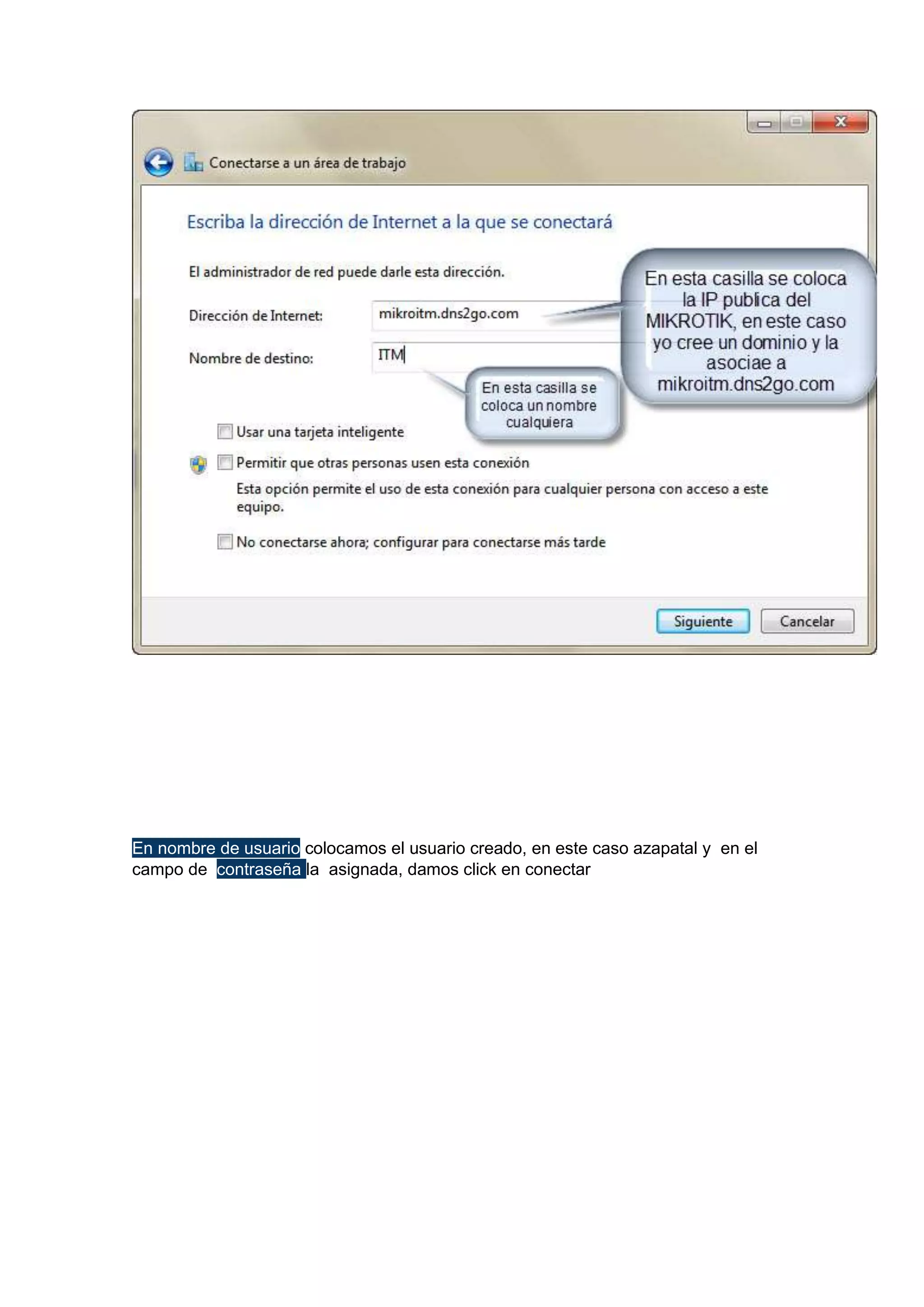 En nombre de usuario colocamos el usuario creado, en este caso azapatal y en el
campo de contraseña la asignada, damos click en conectar

 