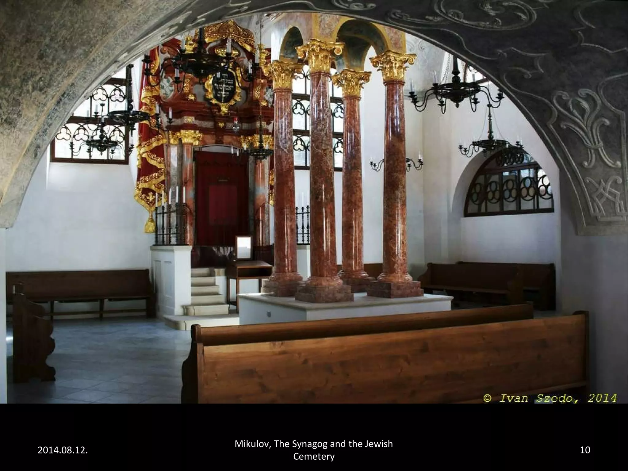 2014.08.12. 
Mikulov, The Synagog and the Jewish 
Cemetery 
10 
 