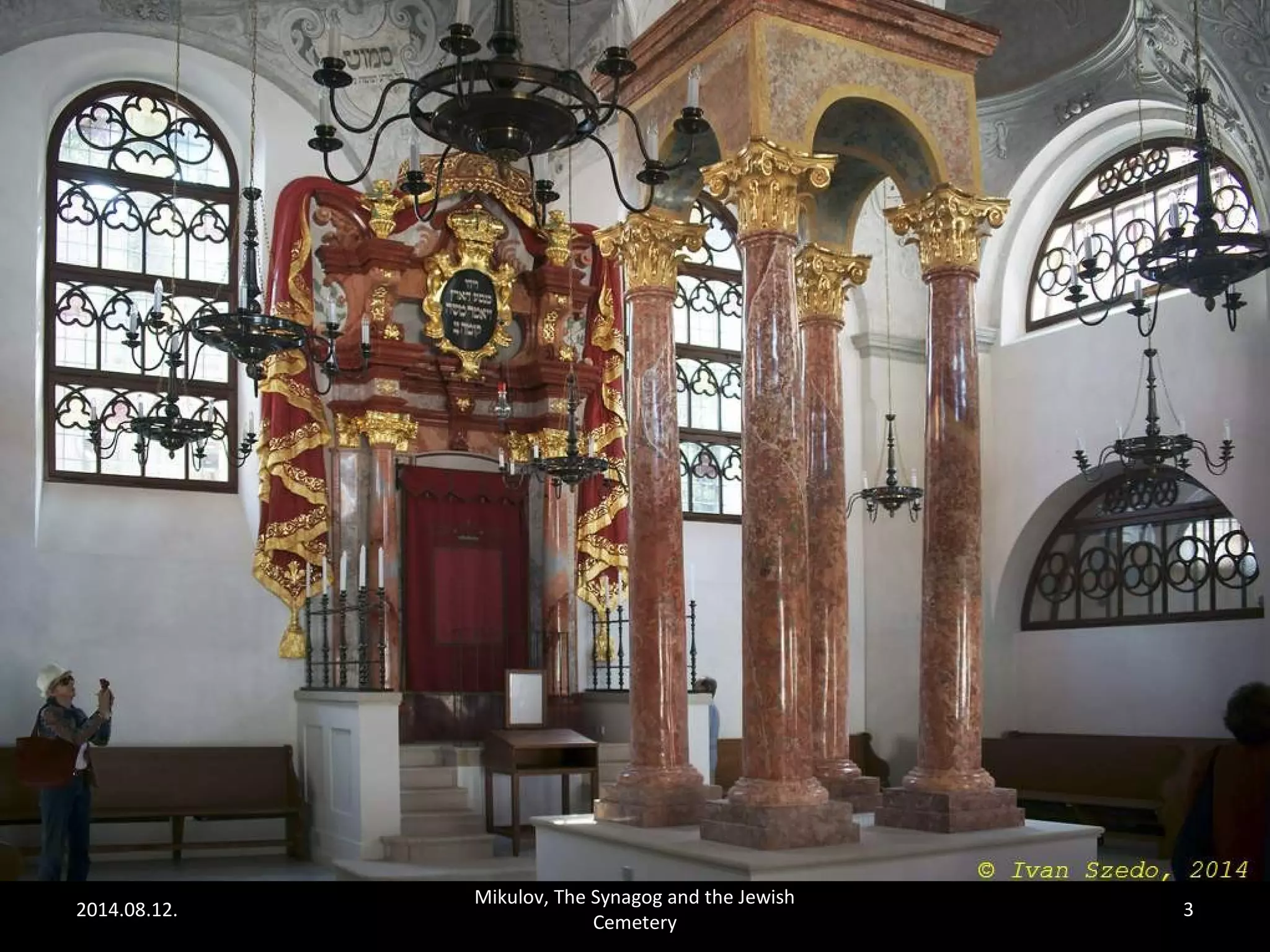 2014.08.12. 
Mikulov, The Synagog and the Jewish 
Cemetery 
3 
 