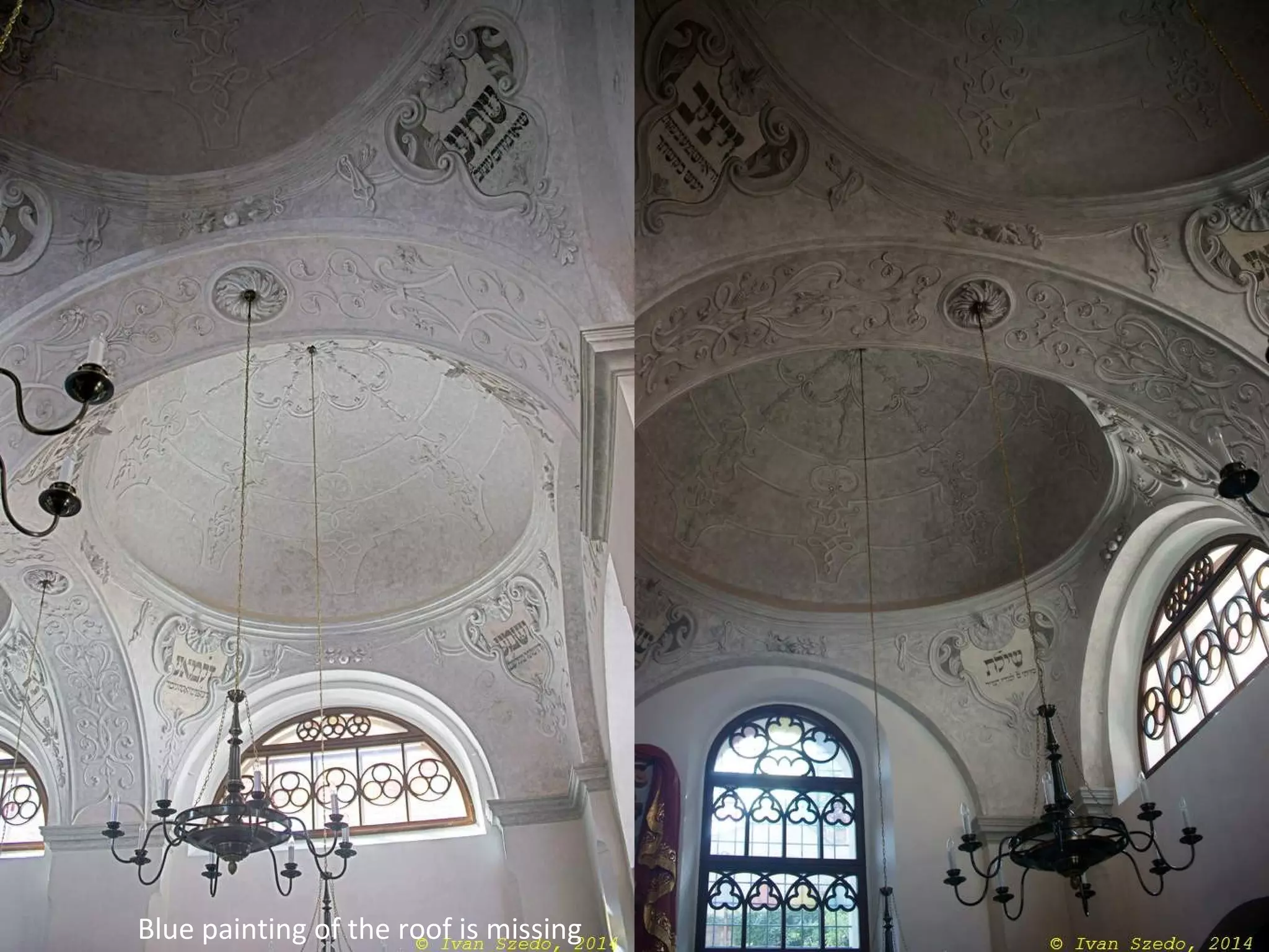 2014.08.12. 
Mikulov, The Synagog and the Jewish 
Cemetery 
8 
Blue painting of the roof is missing 
 