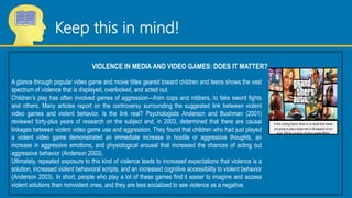 Keep this in mind!
VIOLENCE IN MEDIA AND VIDEO GAMES: DOES IT MATTER?
A glance through popular video game and movie titles...