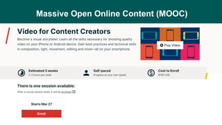 Massive Open Online Content (MOOC)
 