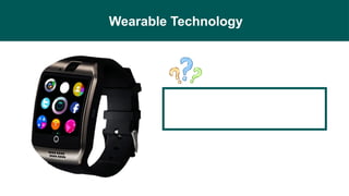 Wearable Technology
 