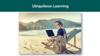 Ubiquitous Learning
 