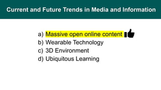 Current and Future Trends of Media and Information - Part 1.pptx