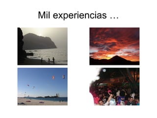 Mil experiencias … 