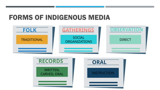 Media and Information -Indigenous Media and Sourcing | PPTX