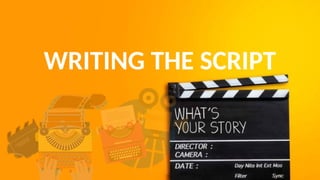MIL - Lesson 5 - WRITING-THE-SCRIPT.pptx