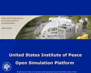 United States Institute of Peace Open Simulation Platform  