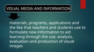 MIL 12 PPT LESSON 1 VISUAL INFO AND MEDIA.pptx