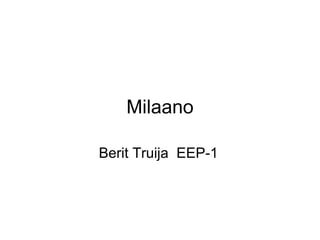 Milaano Berit Truija  EEP-1 