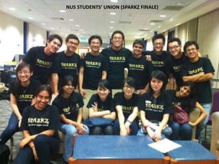 NUS STUDENTS’ UNION (SPARKZ FINALE)
 