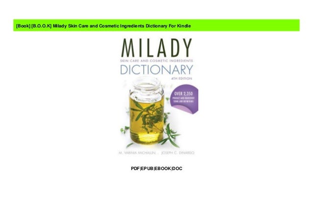 miladys skin care and cosmetic ingredients dictionary pdf download miladys skin care and cosmetic ingredients dictionary pdf download
