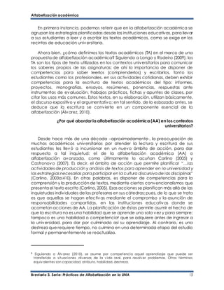 Alfabetización académica
Breviario 3. Serie: Prácticas de Alfabetización en la UNA 16
Las acciones previstas en un proyect...