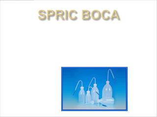 Pravi se od fleksibilne plastike njena
  osnovna namena je cuvanje I sipanje
  destilovane vode.Moze se napraviti I
  od stakla,ali je konstrukcija onda
  drugacija.
 