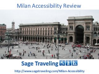 Milan Accessibility Review




http://www.sagetraveling.com/Milan-Accessibility
 