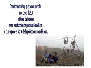 Pero tampoco hay que pasar por alto ,  que cerca de 3,8  millones de italianos  viven en situacion de pobreza "absoluta" ,  lo que supone el 5,2 % de la población total del país ..  