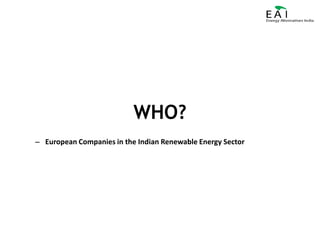 WHO?European Companies in the Indian Renewable Energy Sector