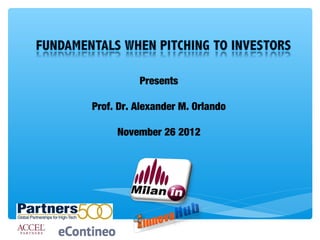 Presents

Prof. Dr. Alexander M. Orlando

     November 26 2012
 