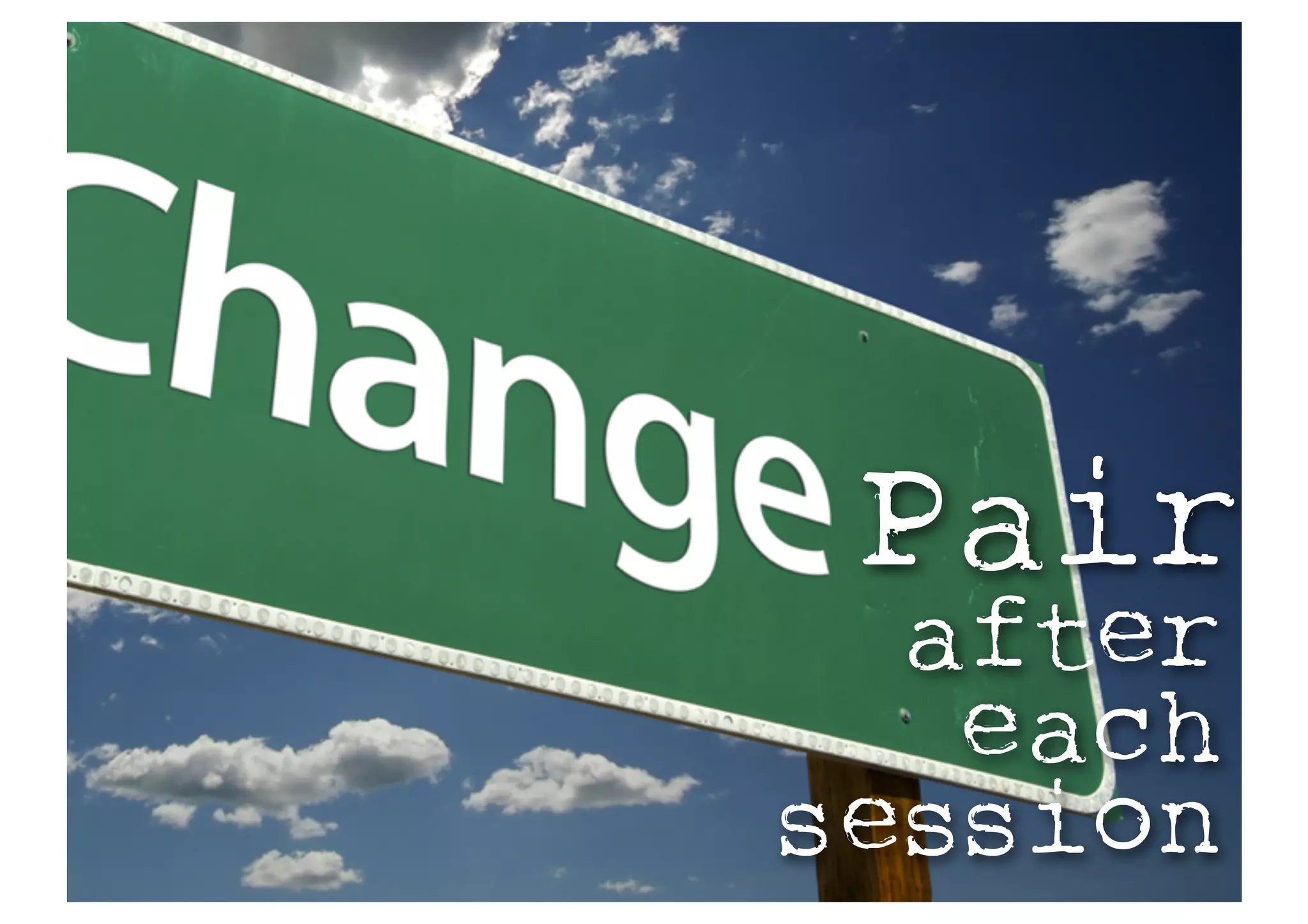 after
each
session
Pair
 