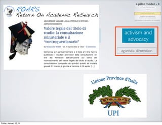 a pilot model - 3

debate
contribution from public
debate

Friday, January 10, 14

occasions
& events
fostering democratic
occasions
design thinking
social innovation

activism and
advocacy
agonistic dimension

 