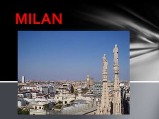 MILAN
 