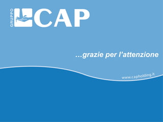 …grazie per l’attenzione.



 …grazie per l’attenzione
 