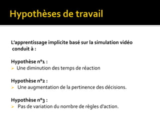 Comment optimiser la prise de décision en Karaté ?Apprentissage implicite« L’individu peut apprendre sans feed-back sur le résultat » (Masters, 1999). Eviter le phénomène du réinvestissement« En situation de haute pression, la volonté du sportif à s’appliquer dans la réalisation de son mouvement, le conduit à réinvestir ses connaissances explicites » (Maxwell et Masters, 2003).