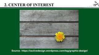 Source: https://iactivedesign.wordpress.com/tag/graphic-design/
2. CENTER OF INTEREST
 
