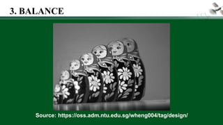 Source: https://oss.adm.ntu.edu.sg/wheng004/tag/design/
3. BALANCE
 