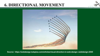 Source: https://webdesign.tutsplus.com/articles/visual-direction-in-web-design--webdesign-2545
6. DIRECTIONAL MOVEMENT
 