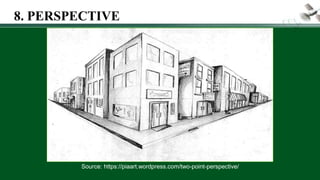 Source: https://piaart.wordpress.com/two-point-perspective/
8. PERSPECTIVE
 