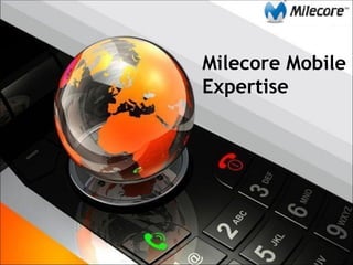 Milecore mobile expertise presentation