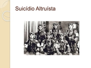 Suicídio Altruísta
 