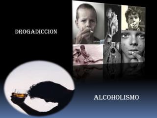 Alcoholismo crónico :proviene del abuso diario de e l alcohol produce transtornosfisilogicos permanentes como el “ delirium tremens ”drogadiccionalcoholismo