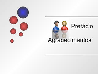 Prefácio Agradecimentos 