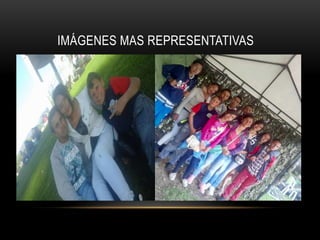 IMÁGENES MAS REPRESENTATIVAS
 