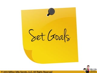 © 2013 Million Mile Secrets, LLC, All Rights Reserved
 