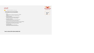 Full product/service description:
Insert a picture/link video/website link
MVP
WADHWANI FOUNDATION | Entrepreneur
Place your
logo
here
• Pricing
•₹50–₹100 delivery fee; ₹499/month subscription for unlimited
deliveries.
•Discounts: 10% for first-time users, 15% for bulk orders.
• Product/Service options
•Variety of savouries: samosas, kachoris, spring rolls, etc.
•Customization: Spice levels, eco-friendly packaging.
• Characteristics and benefits
•Fast delivery (under 20 minutes), ensuring food stays fresh.
•Convenient doorstep service with real-time tracking.
• Description of how the product will work and steps the customer will follow
•Open the FlyFeast app or website, select savouries, and confirm.
•Drone delivers to your chosen location with tracking.
• Any other information
•Local vendor partnerships for authentic flavors.
•Safety compliance with aviation and food standards.
 