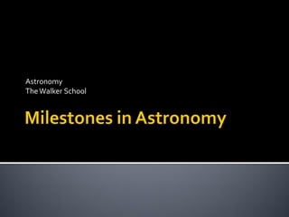 Astronomy
The Walker School
 