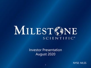 Investor Presentation
August 2020
1
NYSE: MLSS
 