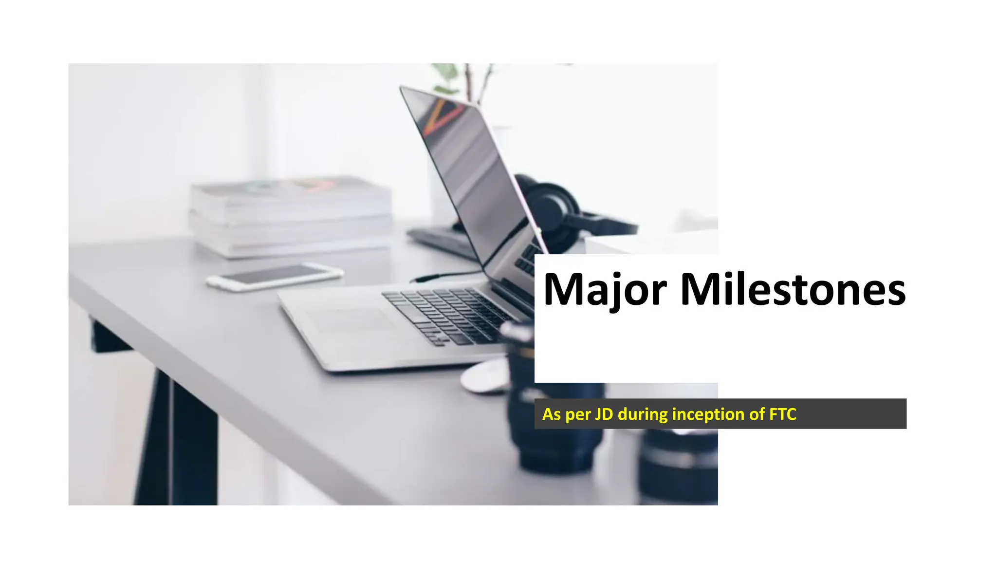 Milestones & Support Tasks @ GSBPL.pptx