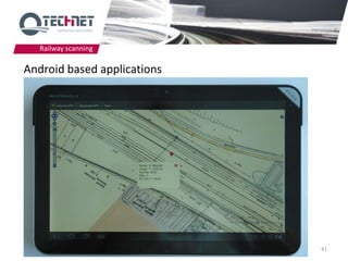 Railway scanning

Android based applications




                             41
 