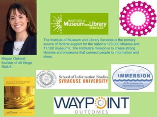 The Institute of Museum and Library Services is the primary
source of federal support for the nation’s 123,000 libraries a...