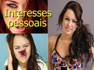 Interesses  pessoais 